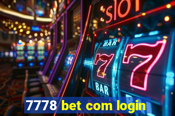 7778 bet com login